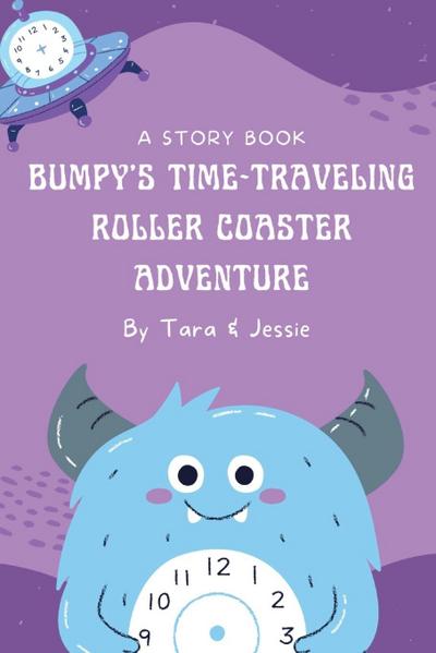 Bumpy’s Time-Traveling Roller Coaster Adventure