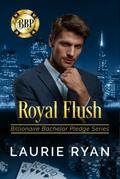 Royal Flush (Billionaire Bachelor Pledge, #1)