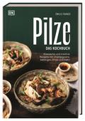 Pilze. Das Kochbuch