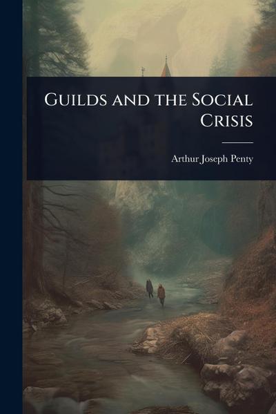 Guilds and the Social Crisis