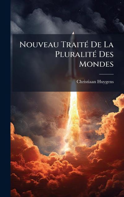 Nouveau TraitÃ(c) De La PluralitÃ(c) Des Mondes
