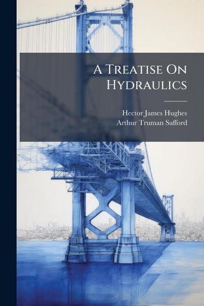 A Treatise On Hydraulics