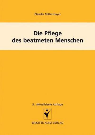 Die Pflege des beatmeten Menschen