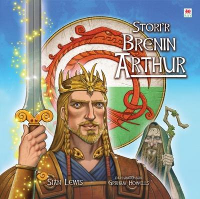 Stori’’r Brenin Arthur
