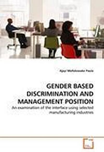 GENDER BASED DISCRIMINATION AND MANAGEMENT POSITION