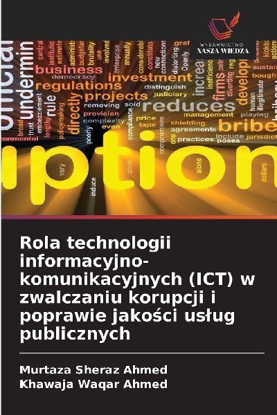 Rola technologii informacyjno-komunikacyjnych (ICT) w zwalczaniu korupcji i poprawie jako¿ci us¿ug publicznych