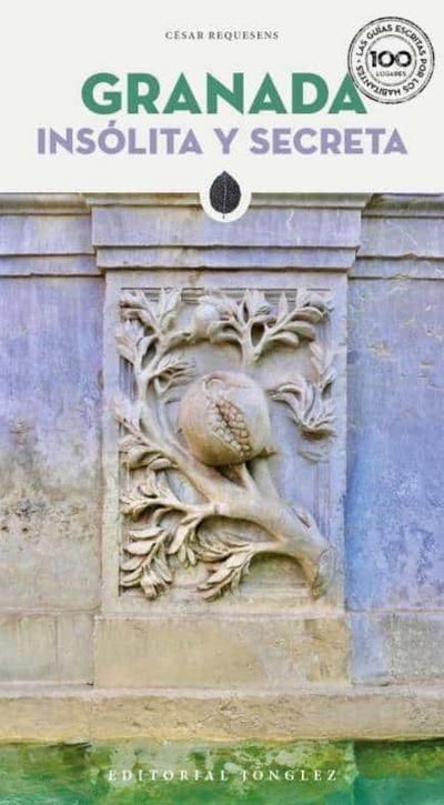 Granada Insólita Y Secreta
