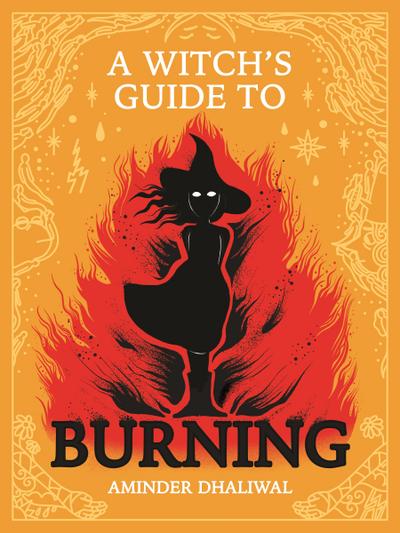A Witch’s Guide to Burning