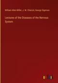 Lectures of the Diseases of the Nervous System