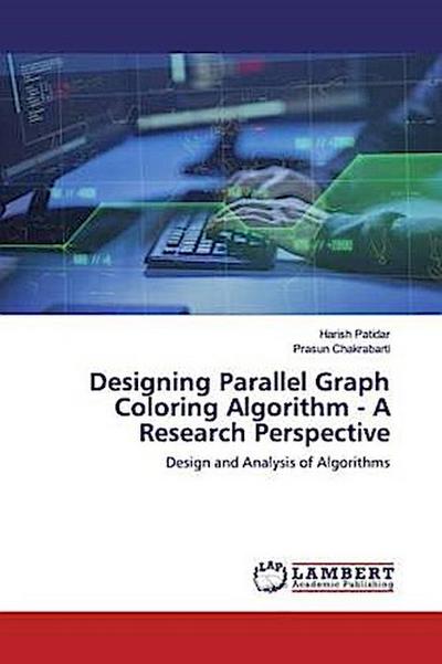 Designing Parallel Graph Coloring Algorithm - A Research Perspective