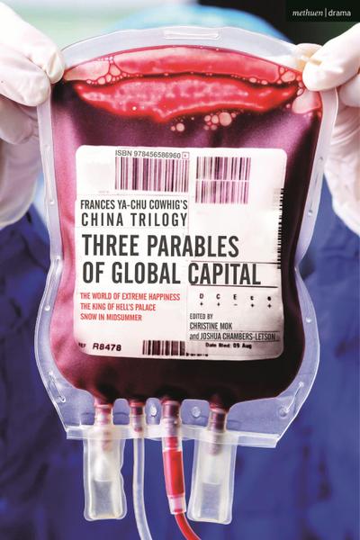 Frances Ya-Chu Cowhig’s China Trilogy: Three Parables of Global Capital