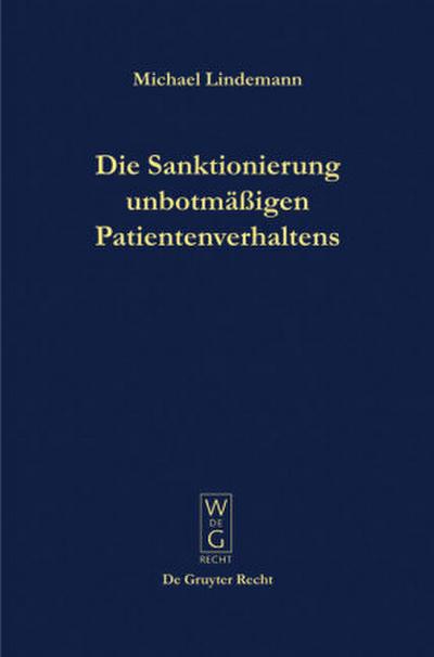 Die Sanktionierung unbotmäßigen Patientenverhaltens