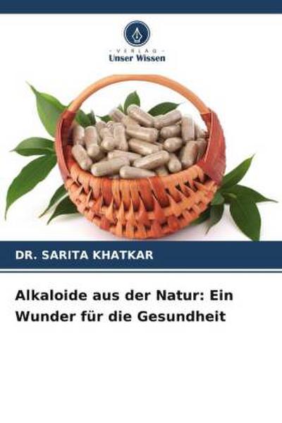 Alkaloide aus der Natur: Ein Wunder für die Gesundheit