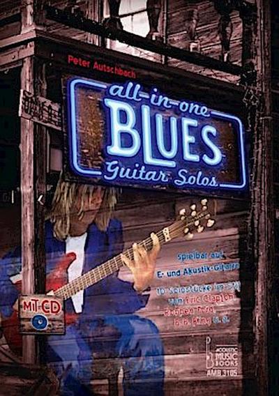 All in One - Blues Guitar Solos spielbar auf E- und Akustik-Gitarre., m. 1 Audio-CD