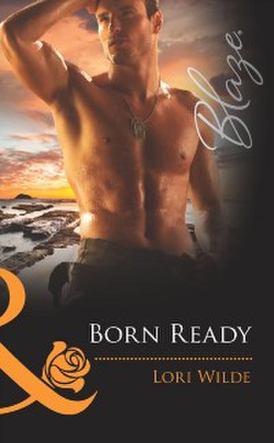 Born Ready (Mills & Boon Blaze) (Uniformly Hot!, Book 27)