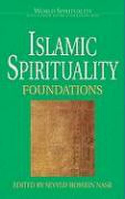 Islamic Spirituality 1 Foundations