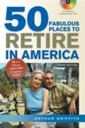 50 Fabulous Places to Retire in America - Arthur Griffith