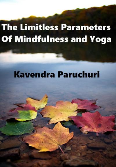 The Limitless Parameters of Mindfulness and Yoga
