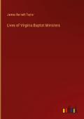 Lives of Virginia Baptist Ministers