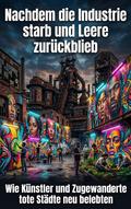 Nachdem Industrie starb und Leere zuruckblieb