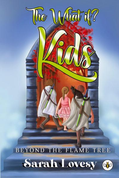 The What if? Kids Beyond the Flame Tree