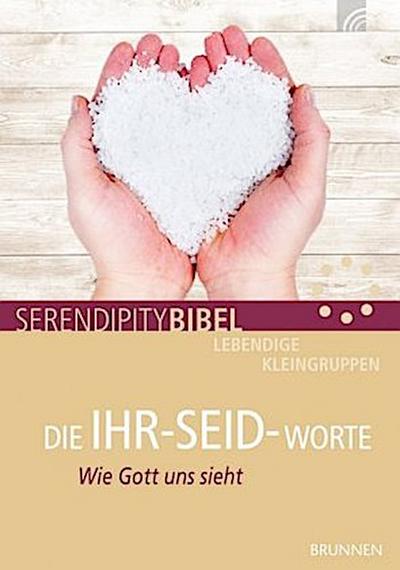 Die IHR-SEID-Worte