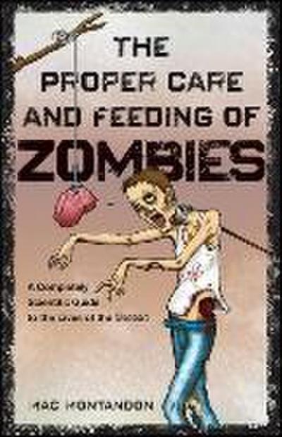 The Proper Care and Feeding of Zombies