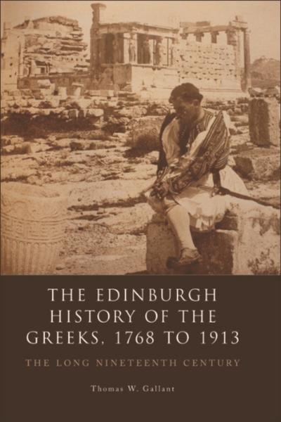 Edinburgh History of the Greeks, 1768 to 1913