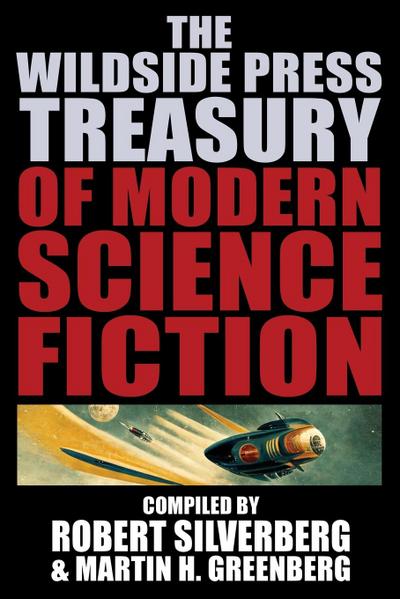 The Wildside Press Treasury of Modern Science Fiction