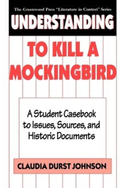 Understanding To Kill a Mockingbird