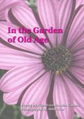 In The Garden of Old Age