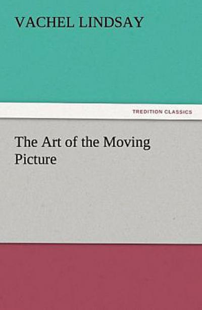 The Art of the Moving Picture