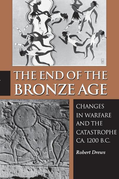 The End of the Bronze Age - Robert Drews