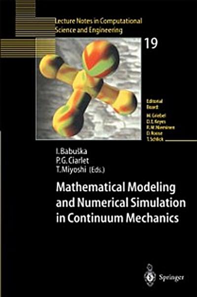 Mathematical Modeling and Numerical Simulation in Continuum Mechanics