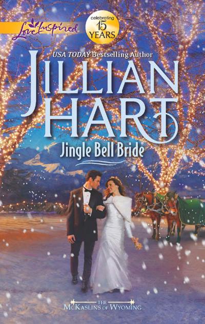 Jingle Bell Bride (Mills & Boon Love Inspired) (The McKaslins of Wyoming, Book 1)