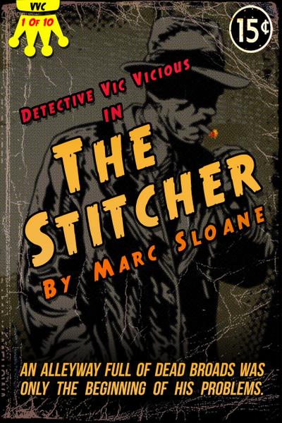The Stitcher (Detective Vic Vicious Series, #1)