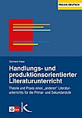 Handlungs- und Produktionsorientierter Literaturunterricht