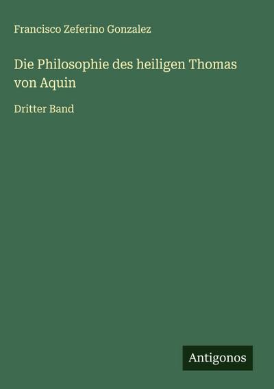 Die Philosophie des heiligen Thomas von Aquin