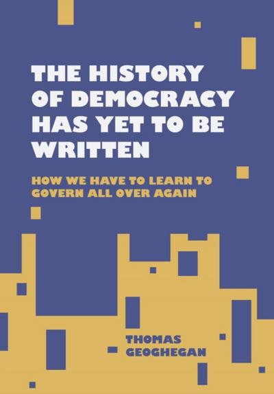 The History of Democracy Has Yet to Be Written