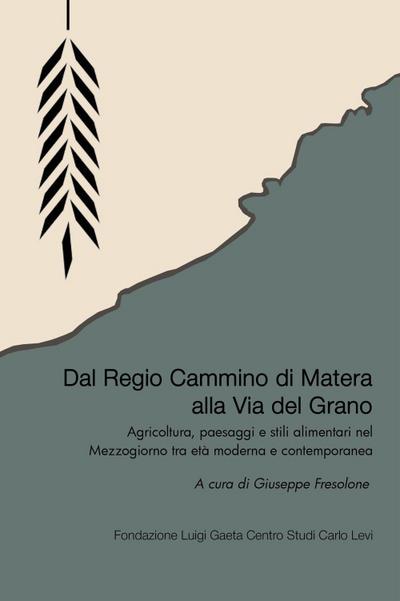 Dal Regio Cammino alla Via del Grano