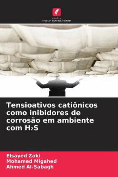 Tensioativos catiônicos como inibidores de corrosão em ambiente com H¿S