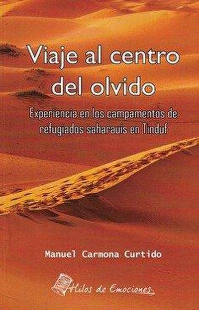 Viaje al centro del olvido: Experiencia en los campamentos de refugiados saharauis en Tinduf