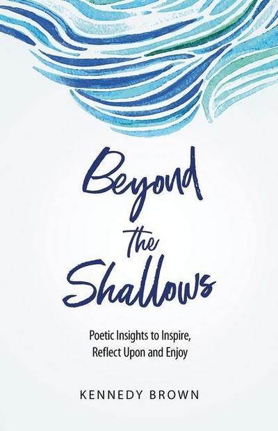 Beyond the Shallows