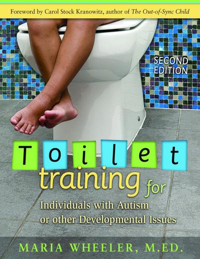 Toilet Training for Individuals with Autism or Other Developmental Issues