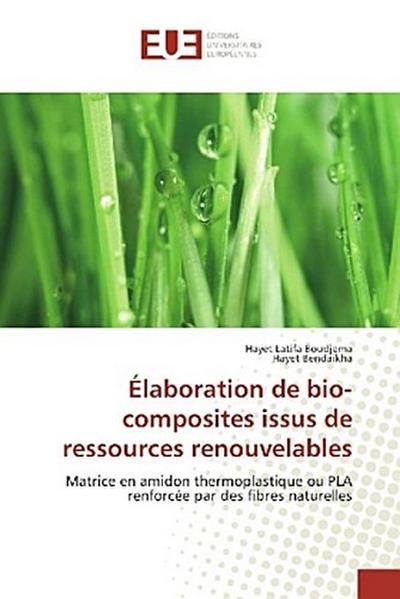 Élaboration de bio-composites issus de ressources renouvelables