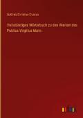 Vollständiges Wörterbuch zu den Werken des Publius