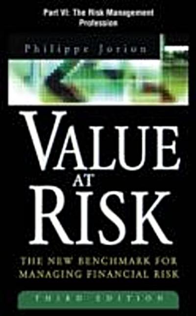 Value at Risk, 3rd Ed., Part VI
