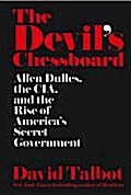 Devil’s Chessboard: Allen Dulles, the CIA, a