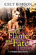 Of Flame and Fate (Weird Girls Flame, #2)