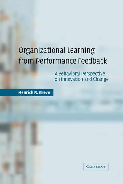Organizational Learning from Performance Feedback